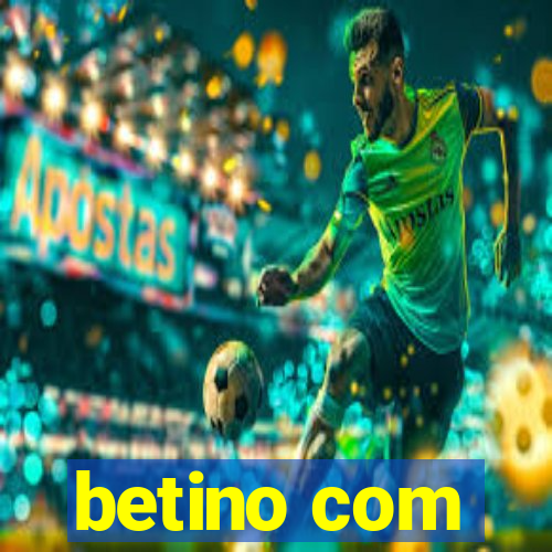 betino com